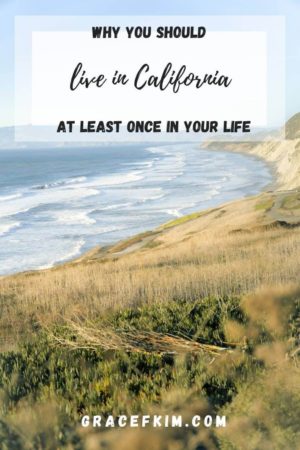 Why You Should Live in California | Reasons From an East Coaster