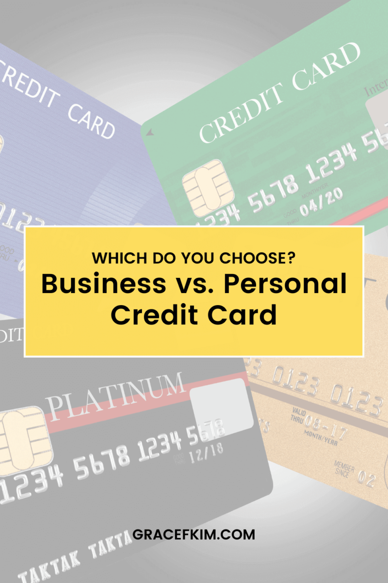 Business Vs Personal Credit Card Which To Choose Gracefkim