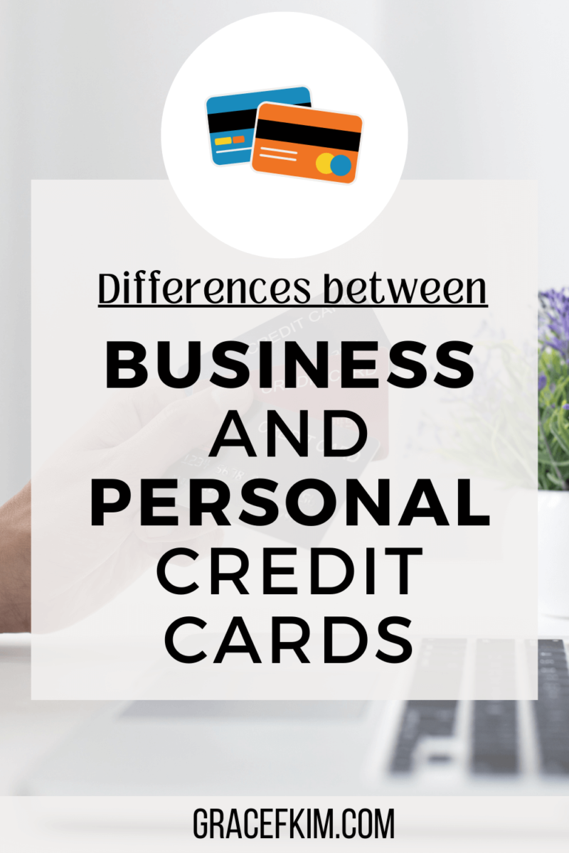 Business Vs Personal Credit Card Which To Choose Gracefkim